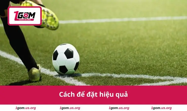 Cách để đặt hiệu quả